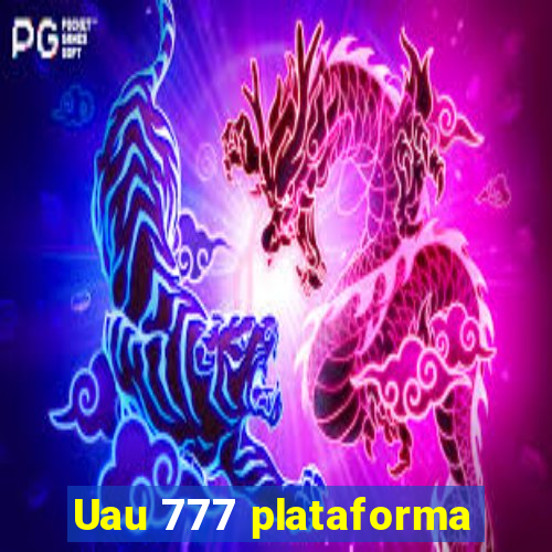 Uau 777 plataforma